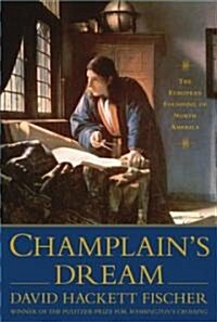 Champlains Dream (Hardcover, 1st, Deckle Edge)