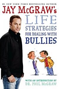 Jay McGraws Life Strategies for Dealing with Bullies (Hardcover)