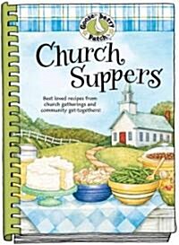 Church Suppers: Best-Loved Recipes from Church Gatherings and Community Get-Togethers! (Hardcover)