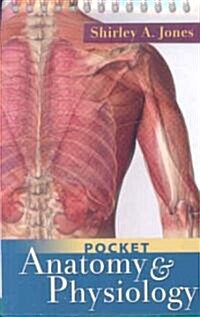 Pocket Anatomy & Physiology (Paperback, 1st, Spiral)
