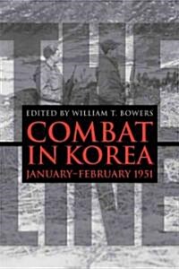 The Line: Combat in Korea, January-February 1951 (Hardcover)