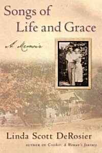 Songs of Life and Grace: A Memoir (Paperback)