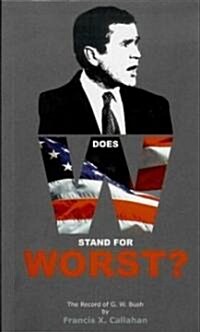 Does W Stand For Worst? (Paperback)