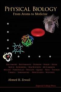Physical Biology: From Atoms To Medicine (Hardcover)