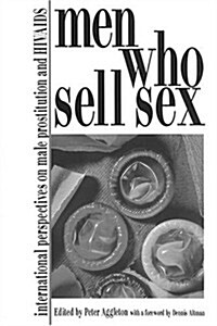 Men Who Sell Sex : International Perspectives on Male Prostitution and HIV/AIDS (Paperback)