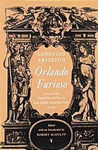 Orlando Furioso : Translated into English Heroical Verse by Sir John Harington (Hardcover)