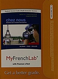 Mylab French with Pearson Etext -- Access Card -- For Chez Nous: Branch?Sur Le Monde Francophone, Media-Enhanced Version (Multi Semester Access) (Hardcover, 4)