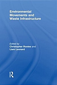 Environmental Movements and Waste Infrastructure (Paperback, Reprint)