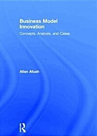 Business Model Innovation : Concepts, Analysis, and Cases (Hardcover, 2 Rev ed)