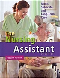 The Nursing Assistant: Acute, Subacute, and Long-Term Care with Workbook (Hardcover, 5)