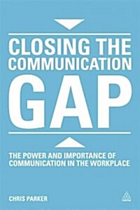 Closing the Communication Gap (Paperback)