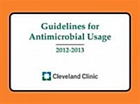 Guidelines for Antimicrobial Usage 2012-2013 (Paperback)