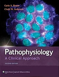 Pathophysiology: A Clinical Approach (Paperback, 2nd, Study Guide)