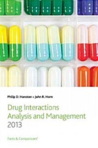 Drug Interaction Analysis and Management 2013 (Paperback, 1st)