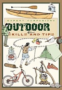 Expert Companions: Outdoor: Skills and Tips: A Guide for the Modern Adventurer (Paperback)