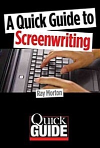 A Quick Guide to Screenwriting (Paperback)