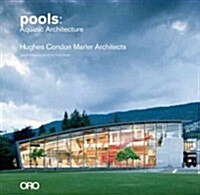 Pools: Aquatic Architecture: Hughes Condon Marler Architects (Hardcover)