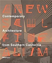 A New Sculpturalism: Contemporary Architecture from Southern California (Hardcover)