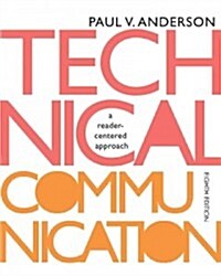 Technical Communication: A Reader-Centered Approach (Paperback, 8)