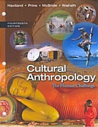 Cultural Anthropology: The Human Challenge (Loose Leaf, 14)