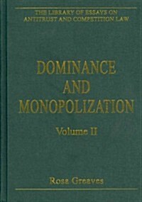 Dominance and Monopolization : Volume II (Hardcover)