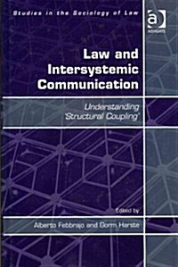 Law and Intersystemic Communication : Understanding ‘Structural Coupling’ (Hardcover)