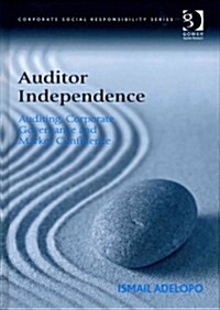 Auditor Independence : Auditing, Corporate Governance and Market Confidence (Hardcover)