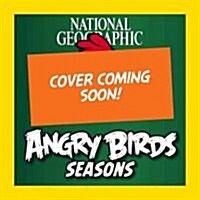 National Geographic Angry Birds Seasons: A Festive Flight Into the Worlds Happiest Holidays and Celebrations (Paperback)