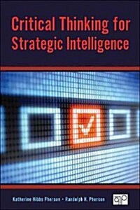 Critical Thinking for Strategic Intelligence (Paperback)