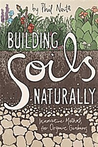 Building Soils Naturally (Paperback)