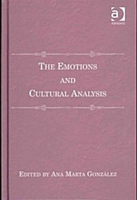 The Emotions and Cultural Analysis (Hardcover)