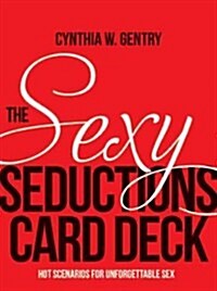 The Sexy Seductions Card Deck: Hot Scenarios for Unforgettable Sex (Paperback)