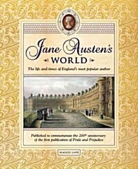 Jane Austens World : The Life and Times of Englands Most Popular Novelist (Hardcover)