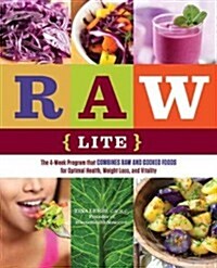 Balanced Raw: Combine Raw and Cooked Foods for Optimal Health, Weight Loss, and Vitality Burst: A Four-Week Program (Paperback)