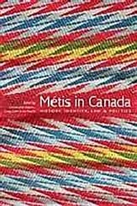 M?is in Canada: History, Identity, Law and Politics (Paperback)