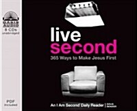 Live Second: 365 Ways to Make Jesus First (Audio CD, Library)