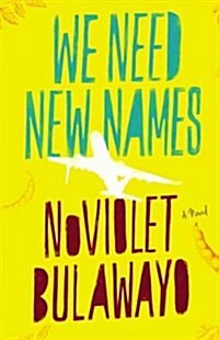 We Need New Names (Hardcover)