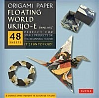 Origami Paper - Floating World Prints Small 6 3/4-48 Sheets: Tuttle Origami Paper: High-Quality Origami Sheets Printed with 8 Different Designs: Inst (Other)