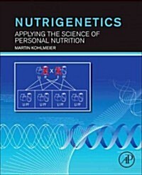 Nutrigenetics: Applying the Science of Personal Nutrition (Hardcover)