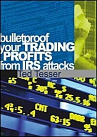 Bulletproof Your Trading Profits from IRS Attacks (DVD)