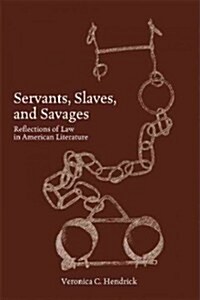 Servants, Slaves, and Savages (Paperback)