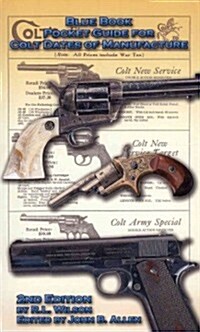 Blue Book Pocket Guide for Colt Dates of Manufacture (Paperback, 2)