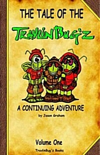 The Tale of the Travlin Bugz (Paperback)