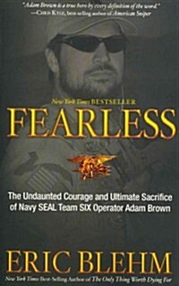 Fearless: The Undaunted Courage and Ultimate Sacrifice of Navy SEAL Team SIX Operator Adam Brown (Paperback)