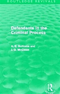 Defendants in the Criminal Process (Routledge Revivals) (Hardcover)