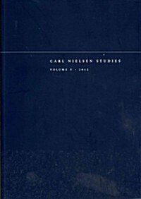 Carl Nielsen Studies : Volume 5 (Paperback)