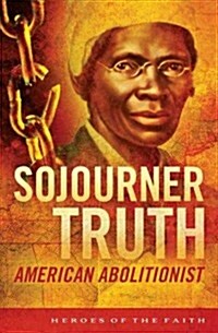 Sojourner Truth: American Abolitionist (Paperback)