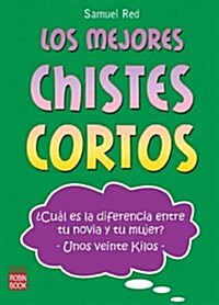 Los Mejores Chistes Cortos (Paperback)