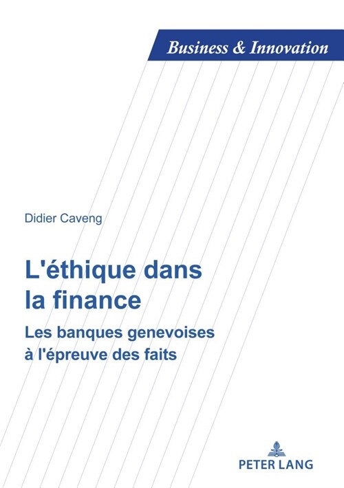 L?hique Dans La Finance: Les Banques Genevoises ?l?reuve Des Faits (Paperback)