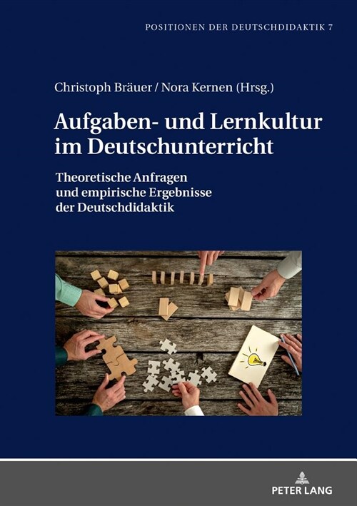Aufgaben- und Lernkultur im Deutschunterricht: Theoretische Anfragen und empirische Ergebnisse der Deutschdidaktik (Hardcover)